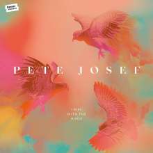 Pete Josef: I Rise With The Birds, CD
