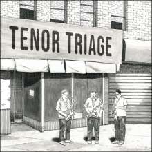 Tenor Triage: Tenor Triage, CD