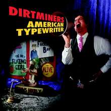 Dirtminers: American Typewriter, CD