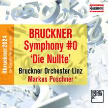 Anton Bruckner (1824-1896): Bruckner 2024 "The Complete Versions Edition" - Symphonie Nr.0 d-moll WAB 100, CD