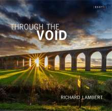 Richard Lambert (geb. 1951): Werke - "Through the Void", CD