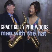 Grace Kelly &amp; Phil Woods: Man With The Hat, CD