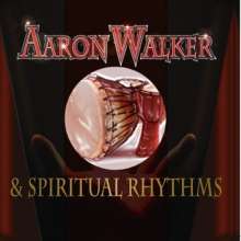 Aa Walker &amp; Spiritual Rhythms: Aaron Walker &amp; Spiritual Rhyth, CD
