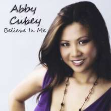 Abby Cubey: Believe In Me, CD