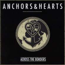 Anchors &amp; Hearts: Across The Borders, CD