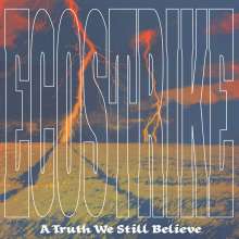 Ecostrike: A Truth We Still Believe (Digipak), CD