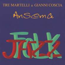 Tre Martelli &amp; Gianni Coscia: Ansema, CD