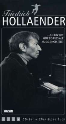 Friedrich Hollaender (1896 - 1976): Ich bin von Kopf bis Fuß auf Musik eingestellt, 4 CDs