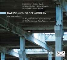 Martin Haselböck - Orgel Modern "Harmonies", Super Audio CD