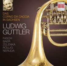 Ludwig Güttler - Das Corno da caccia in Sachsen, CD