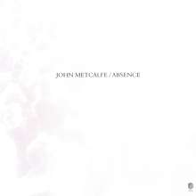 John Metcalfe (geb. 1964): Absence (180g), LP