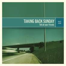 Taking Back Sunday: Tell All Your Friends (remastered) (180g), LP