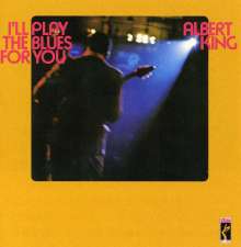 Albert King: I'll Play The Blues For You, CD
