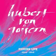 Hubert von Goisern: Federn Live 2014 - 2016, 2 CDs