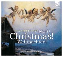 RIAS Kammerchor - Noel! Christmas! Weihnachten!, CD