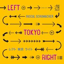 Pascal Schumacher (geb. 1979): Left Tokyo Right, CD