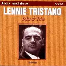 Lennie Tristano (1919-1978): Solos &amp; Trios 1946 - 1947, CD