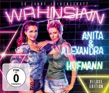 Anita &amp; Alexandra Hofmann: Wahnsinn - 30 Jahre Leidenschaft (Deluxe Edition), 2 CDs und 1 DVD
