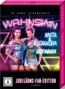 Anita &amp; Alexandra Hofmann: Wahnsinn: 30 Jahre Leidenschaft (Limited Fan Box), 1 CD und 1 DVD