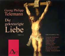Georg Philipp Telemann (1681-1767): Passionsoratorium "Die gekreuzigte Liebe", 2 CDs