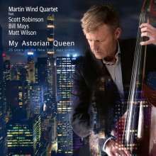 Martin Wind (geb. 1968): My Astorian Queen, CD