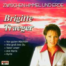 Brigitte Traeger: Zwischen Himmel und Erde, CD