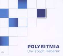 Christoph Haberer: Polyritmia, CD