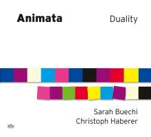 Sarah Buechi &amp; Christoph Haberer: Animata Duality, CD
