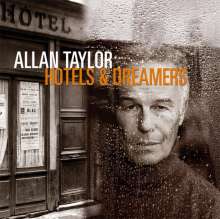 Allan Taylor: Hotels &amp; Dreamers, CD