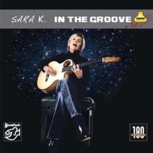 Sara K.: In The Groove (180g) (Limited Edition), LP