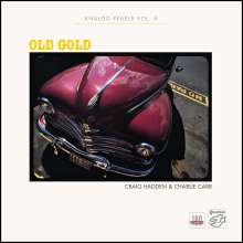Craig Hadden &amp; Charlie Carr: Old Gold: Analog Pearls Vol. 4 (180g), LP