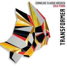Cornelius Claudio Kreusch (geb. 1968): Transformer, CD