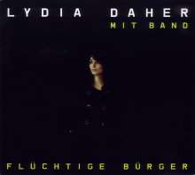 Lydia Daher: Flüchtige Bürger, CD