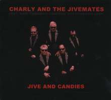 Charly &amp; The Jivemates: Jive And Candies, CD