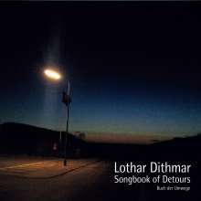 Lothar Dithmar (*1958): Songbook Of Detours - Buch der Umwege, CD