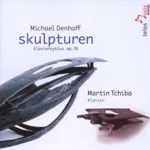 Michael Denhoff (geb. 1955): Klavierzyklus op.76 "Skulpturen", CD