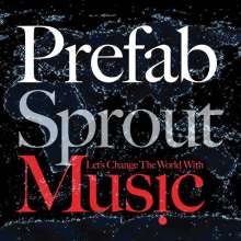 Prefab Sprout: Let's Change The World With Music, CD