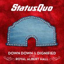 Status Quo: Down Down & Dignified At The Royal Albert Hall 