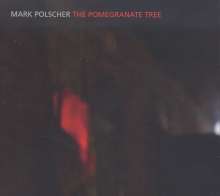 Mark Polscher (geb. 1961): The Pomegranate Tree (Elektronische Musik), CD