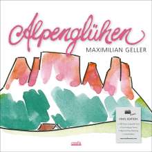Maximilian Geller: Alpenglühen (180g) (Limited-Edition), LP