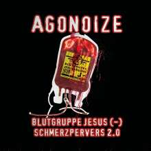 Agonoize: Blutgruppe Jesus (-) / Schmerzpervers 2.0, Maxi-CD