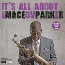 Maceo Parker (geb. 1943): It's All About Love (180g) (+ Bonustrack), LP