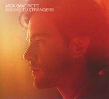 Jack Savoretti: Singing To Strangers, CD