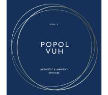 Popol Vuh: Vol. 2 - Acoustic &amp; Ambient Spheres (remastered) (180g) (Collector's Edition), 4 LPs