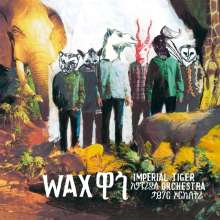Imperial Tiger Orchestra: Wax, CD