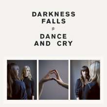 Darkness Falls: Dance And Cry, CD