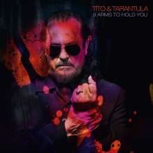 Tito &amp; Tarantula: 8 Arms To Hold You, CD