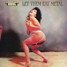 The Rods: Let Them Eat Metal, LP