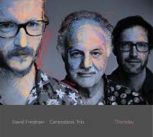 David Friedman, Tilo Weber &amp; Oliver Potratz: Generations Trio: Thursday, CD