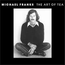 Michael Franks (geb. 1944): The Art Of Tea (180g) (Limited Edition), LP